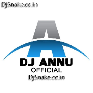 Dj Annu Mix - Bhojpuri Remix Songs